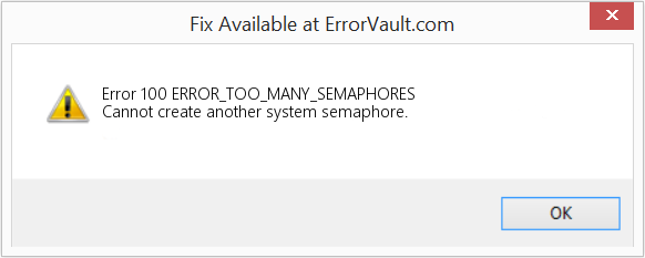 Fix ERROR_TOO_MANY_SEMAPHORES (Error Error 100)