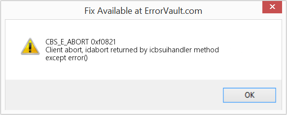 Fix 0xf0821 (Error CBS_E_ABORT)