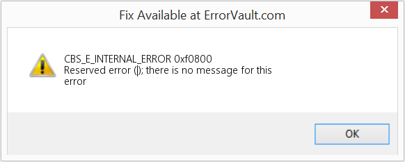 Fix 0xf0800 (Error CBS_E_INTERNAL_ERROR)