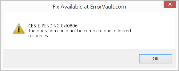 Fix 0xf0806 (Error CBS_E_PENDING)