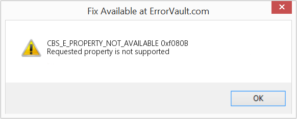Fix 0xf080B (Error CBS_E_PROPERTY_NOT_AVAILABLE)