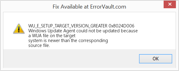 Fix 0x8024D006 (Error WU_E_SETUP_TARGET_VERSION_GREATER)