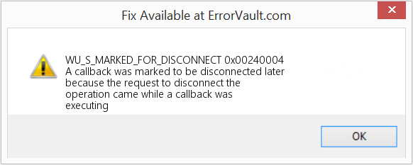 Fix 0x00240004 (Error WU_S_MARKED_FOR_DISCONNECT)