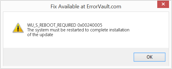 Fix 0x00240005 (Error WU_S_REBOOT_REQUIRED)