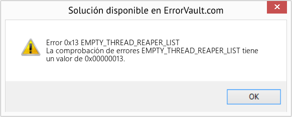 Fix EMPTY_THREAD_REAPER_LIST (Error Error 0x13)