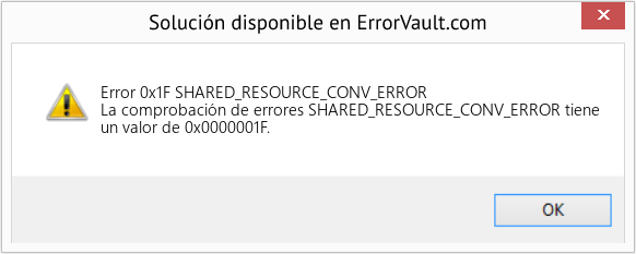Fix SHARED_RESOURCE_CONV_ERROR (Error Error 0x1F)