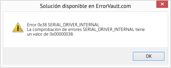 Fix SERIAL_DRIVER_INTERNAL (Error Error 0x38)
