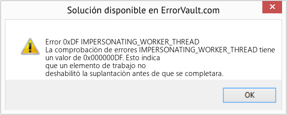 Fix IMPERSONATING_WORKER_THREAD (Error Error 0xDF)