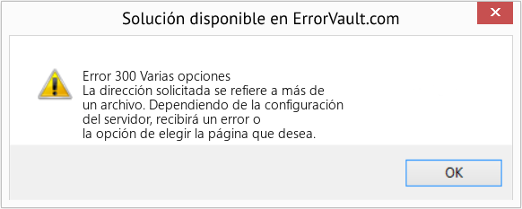 Reparar Varias opciones (Error Error 300)