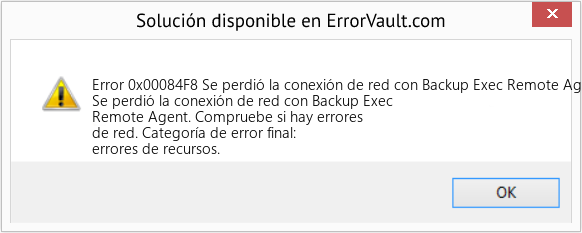Fix Se perdió la conexión de red con Backup Exec Remote Agent. (Error Code 0x00084F8)