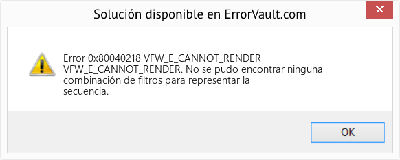 Fix VFW_E_CANNOT_RENDER (Error Code 0x80040218)