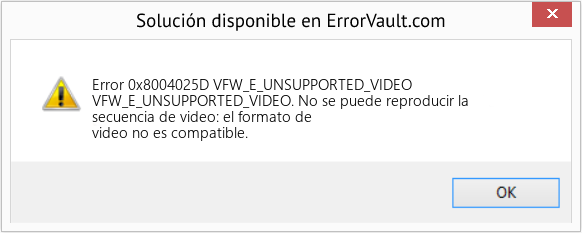 Fix VFW_E_UNSUPPORTED_VIDEO (Error Code 0x8004025D)