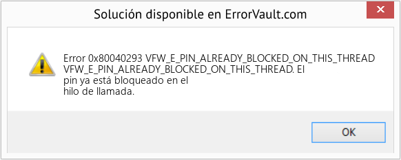 Fix VFW_E_PIN_ALREADY_BLOCKED_ON_THIS_THREAD (Error Code 0x80040293)