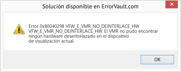 Fix VFW_E_VMR_NO_DEINTERLACE_HW (Error Code 0x80040298)