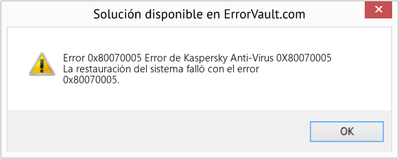 Fix Error de Kaspersky Anti-Virus 0X80070005 (Error Code 0x80070005)