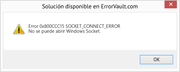 Fix SOCKET_CONNECT_ERROR (Error Code 0x800CCC15)
