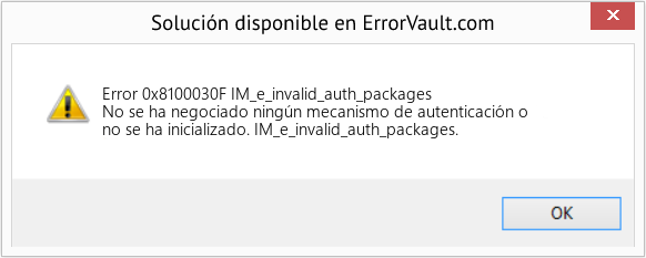 Fix IM_e_invalid_auth_packages (Error Code 0x8100030F)