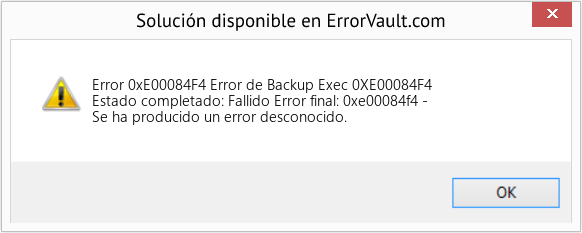 Fix Error de Backup Exec 0XE00084F4 (Error Code 0xE00084F4)