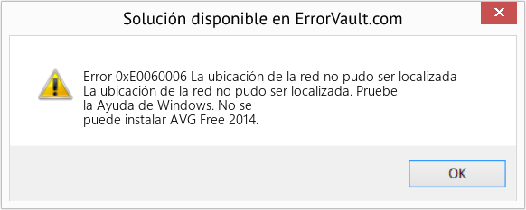 Fix La ubicación de la red no pudo ser localizada (Error Code 0xE0060006)