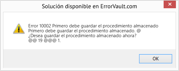 Descargar la herramienta de reparación de errores <?php echo $number; ?> (Primero debe guardar el procedimiento almacenado) Fix Primero debe guardar el procedimiento almacenado (Error Code 10002)