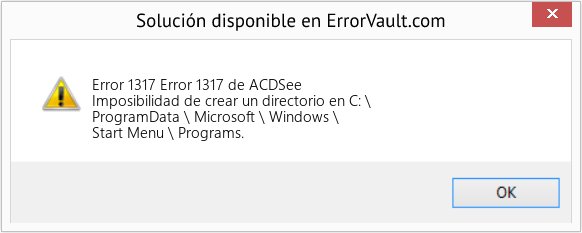 Descargar la herramienta de reparación de errores <?php echo $number; ?> (Error 1317 de ACDSee) Fix Error 1317 de ACDSee (Error Code 1317)