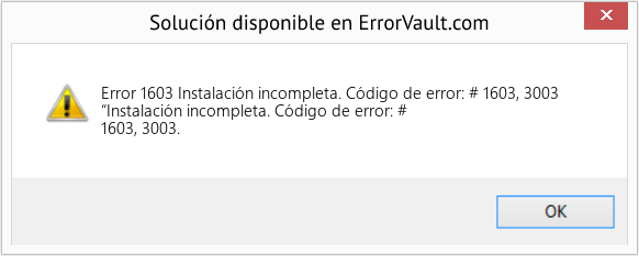 Fix Instalación incompleta. Código de error: # 1603, 3003 (Error Code 1603)