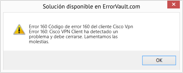 Fix Código de error 160 del cliente Cisco Vpn (Error Code 160)