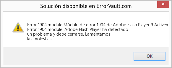 Fix Módulo de error 1904 de Adobe Flash Player 9 Activex (Error Code 1904.module)