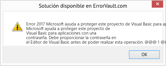 Fix Microsoft ayuda a proteger este proyecto de Visual Basic para aplicaciones con una contraseña (Error Code 2017)