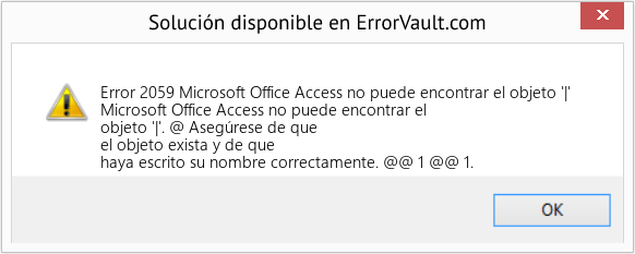 Fix Microsoft Office Access no puede encontrar el objeto '|' (Error Code 2059)