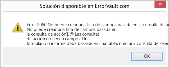 Descargar la herramienta de reparación de errores <?php echo $number; ?> (No puede crear una lista de campos basada en la consulta de acción '|) Fix No puede crear una lista de campos basada en la consulta de acción '| (Error Code 2060)