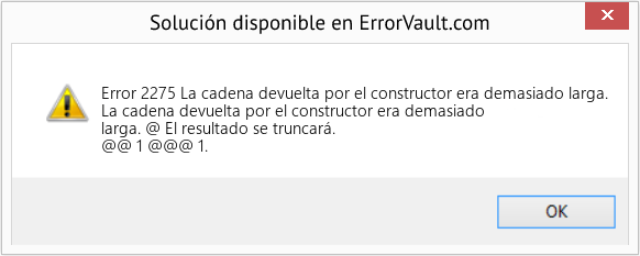 Descargar la herramienta de reparación de errores <?php echo $number; ?> (La cadena devuelta por el constructor era demasiado larga.) Fix La cadena devuelta por el constructor era demasiado larga. (Error Code 2275)