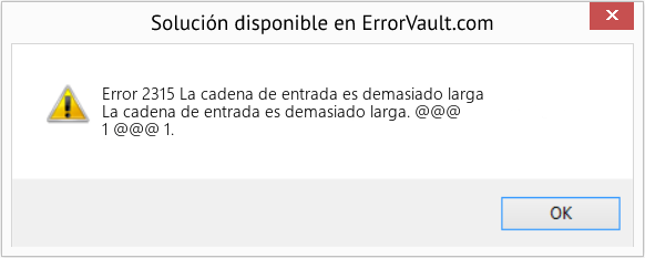 Descargar la herramienta de reparación de errores <?php echo $number; ?> (La cadena de entrada es demasiado larga) Fix La cadena de entrada es demasiado larga (Error Code 2315)