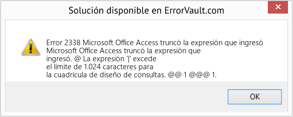 Fix Microsoft Office Access truncó la expresión que ingresó (Error Code 2338)
