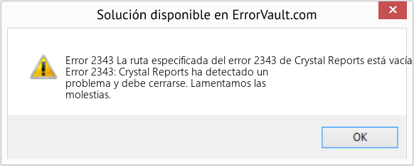 Fix La ruta especificada del error 2343 de Crystal Reports está vacía (Error Code 2343)