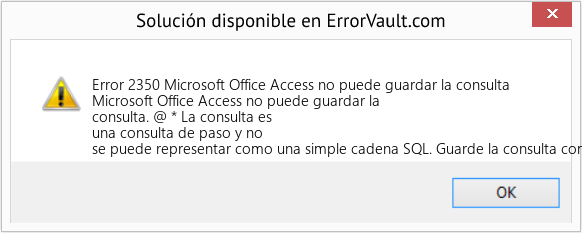 Descargar la herramienta de reparación de errores <?php echo $number; ?> (Microsoft Office Access no puede guardar la consulta) Fix Microsoft Office Access no puede guardar la consulta (Error Code 2350)