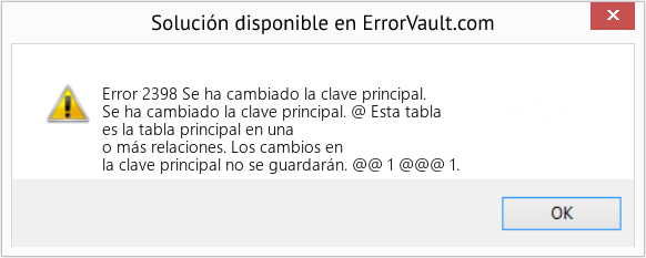 Descargar la herramienta de reparación de errores <?php echo $number; ?> (Se ha cambiado la clave principal.) Fix Se ha cambiado la clave principal. (Error Code 2398)