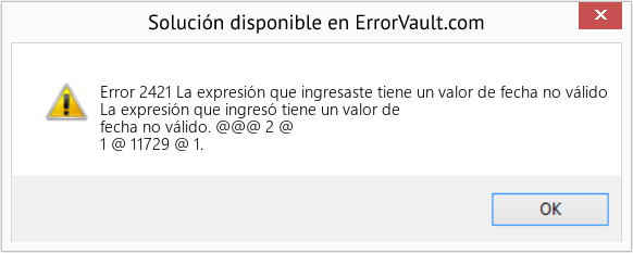 Descargar la herramienta de reparación de errores <?php echo $number; ?> (La expresión que ingresaste tiene un valor de fecha no válido) Fix La expresión que ingresaste tiene un valor de fecha no válido (Error Code 2421)