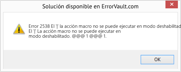 Fix El '|' la acción macro no se puede ejecutar en modo deshabilitado (Error Code 2538)