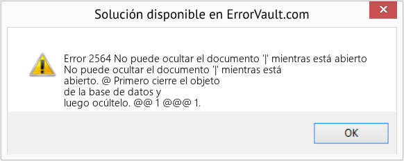 Descargar la herramienta de reparación de errores <?php echo $number; ?> (No puede ocultar el documento '|' mientras está abierto) Fix No puede ocultar el documento '|' mientras está abierto (Error Code 2564)