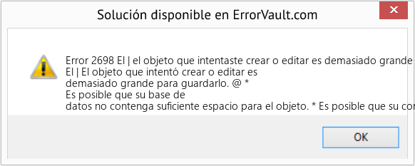 Descargar la herramienta de reparación de errores <?php echo $number; ?> (El | el objeto que intentaste crear o editar es demasiado grande para guardarlo) Fix El | el objeto que intentaste crear o editar es demasiado grande para guardarlo (Error Code 2698)