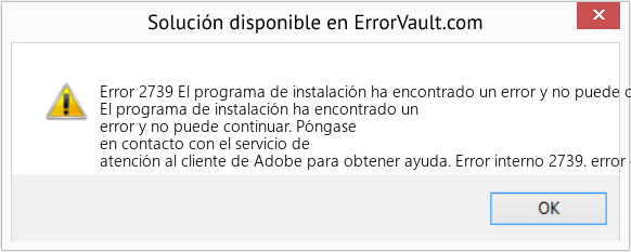 Fix El programa de instalación ha encontrado un error y no puede continuar (Error Code 2739)