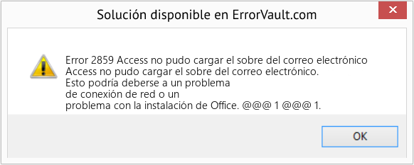 Fix Access no pudo cargar el sobre del correo electrónico (Error Code 2859)