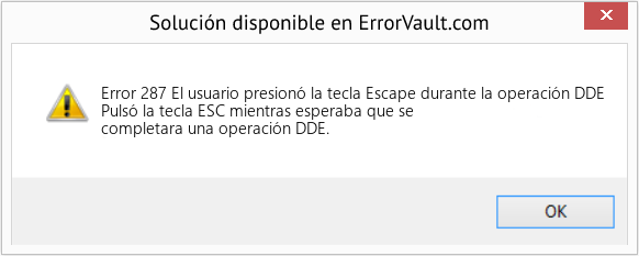 Fix El usuario presionó la tecla Escape durante la operación DDE (Error Code 287)