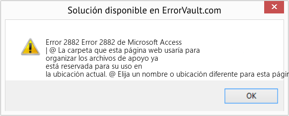 Descargar la herramienta de reparación de errores <?php echo $number; ?> (Error 2882 de Microsoft Access) Fix Error 2882 de Microsoft Access (Error Code 2882)