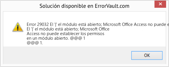 Descargar la herramienta de reparación de errores <?php echo $number; ?> (El '|' el módulo está abierto; Microsoft Office Access no puede establecer los permisos en un módulo abierto) Fix El '|' el módulo está abierto; Microsoft Office Access no puede establecer los permisos en un módulo abierto (Error Code 29032)