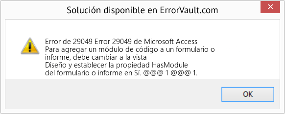Descargar la herramienta de reparación de errores <?php echo $number; ?> (Error 29049 de Microsoft Access) Fix Error 29049 de Microsoft Access (Error Code de 29049)