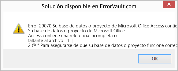 Fix Su base de datos o proyecto de Microsoft Office Access contiene una referencia incompleta o faltante al archivo (Error Code 29070)