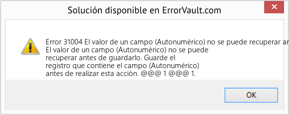 Fix El valor de un campo (Autonumérico) no se puede recuperar antes de guardarlo (Error Code 31004)