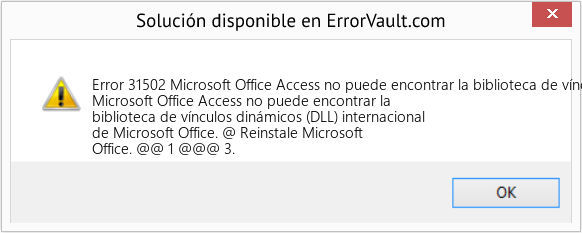 Fix Microsoft Office Access no puede encontrar la biblioteca de vínculos dinámicos (DLL) internacional de Microsoft Office (Error Code 31502)